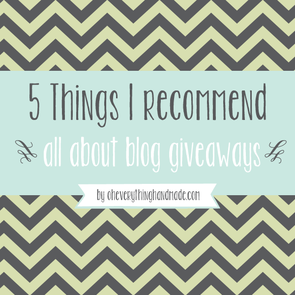 5 Things I recommend_all about blog giveaways